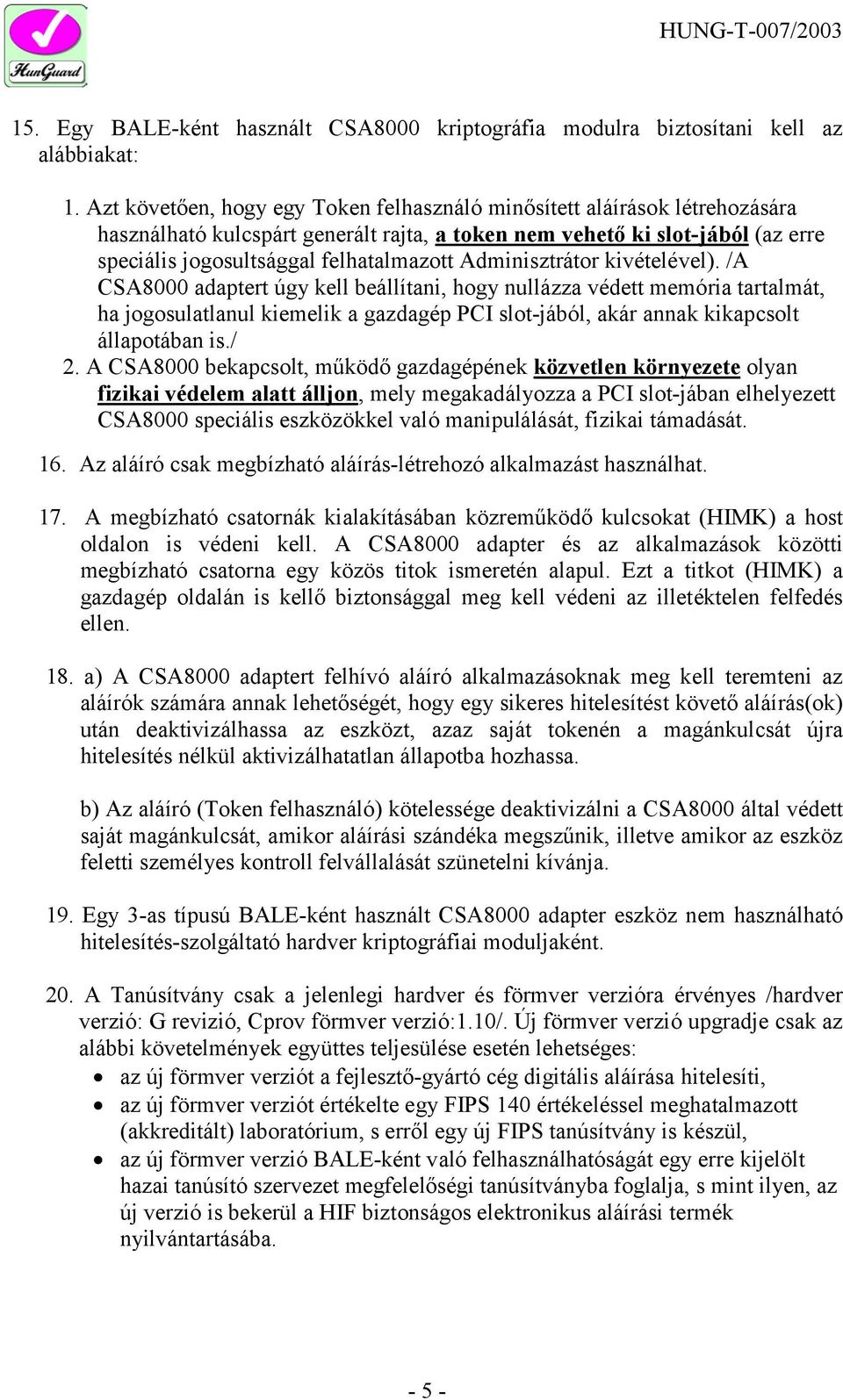 Adminisztrátor kivételével).