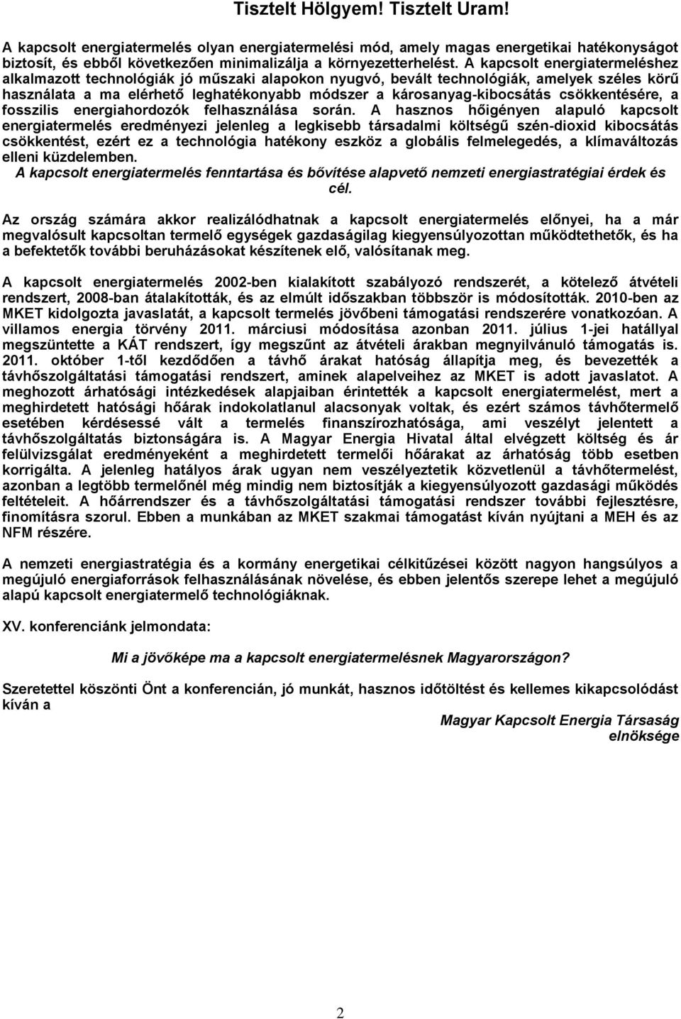 csökkentésére, a fosszilis energiahordozók felhasználása során.