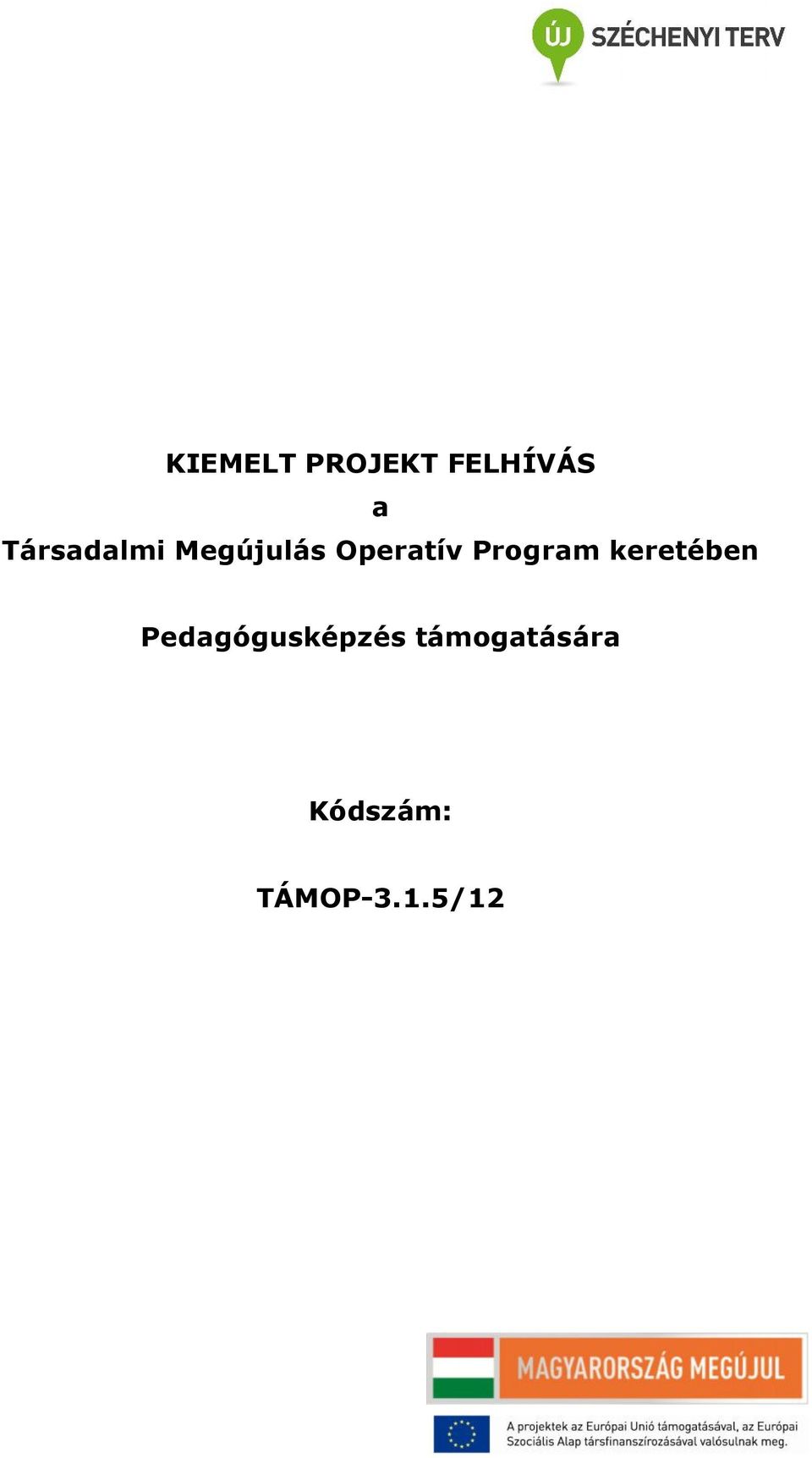 Program keretében