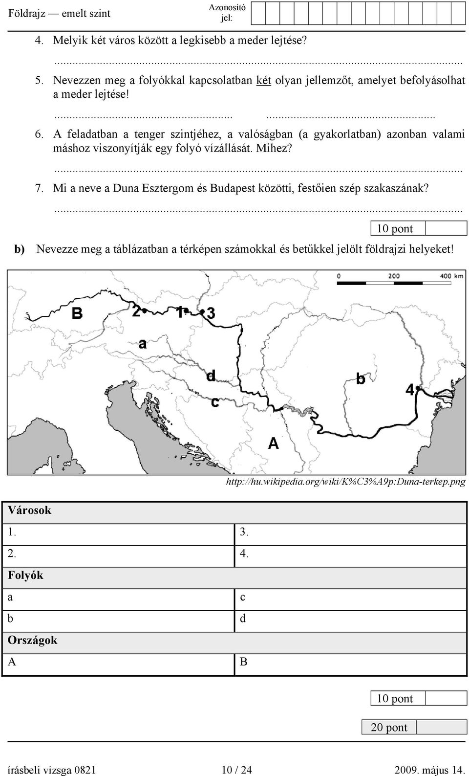 Mi a neve a Duna Esztergom és Budapest közötti, festőien szép szakaszának?