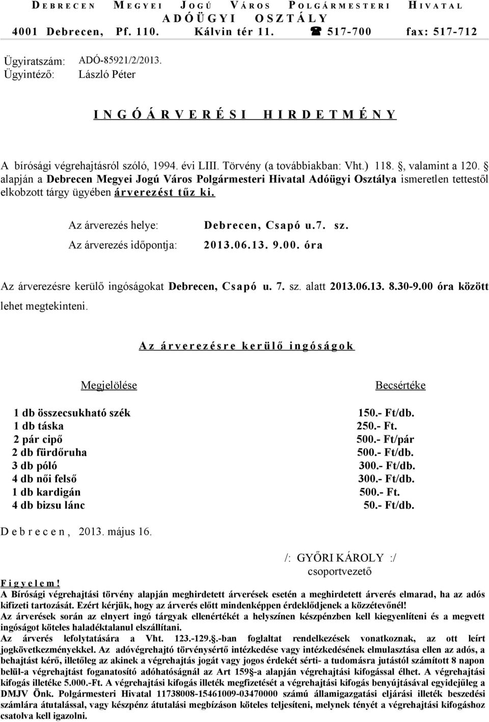 - Ft/pár 2 db fürdőruha 500.- Ft/db. 3 db póló 300.