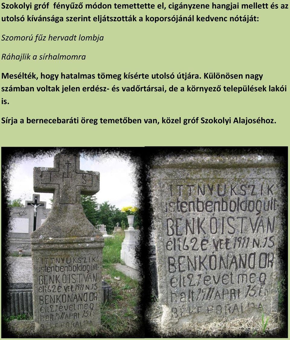 hogy hatalmas tömeg kísérte utolsó útjára.