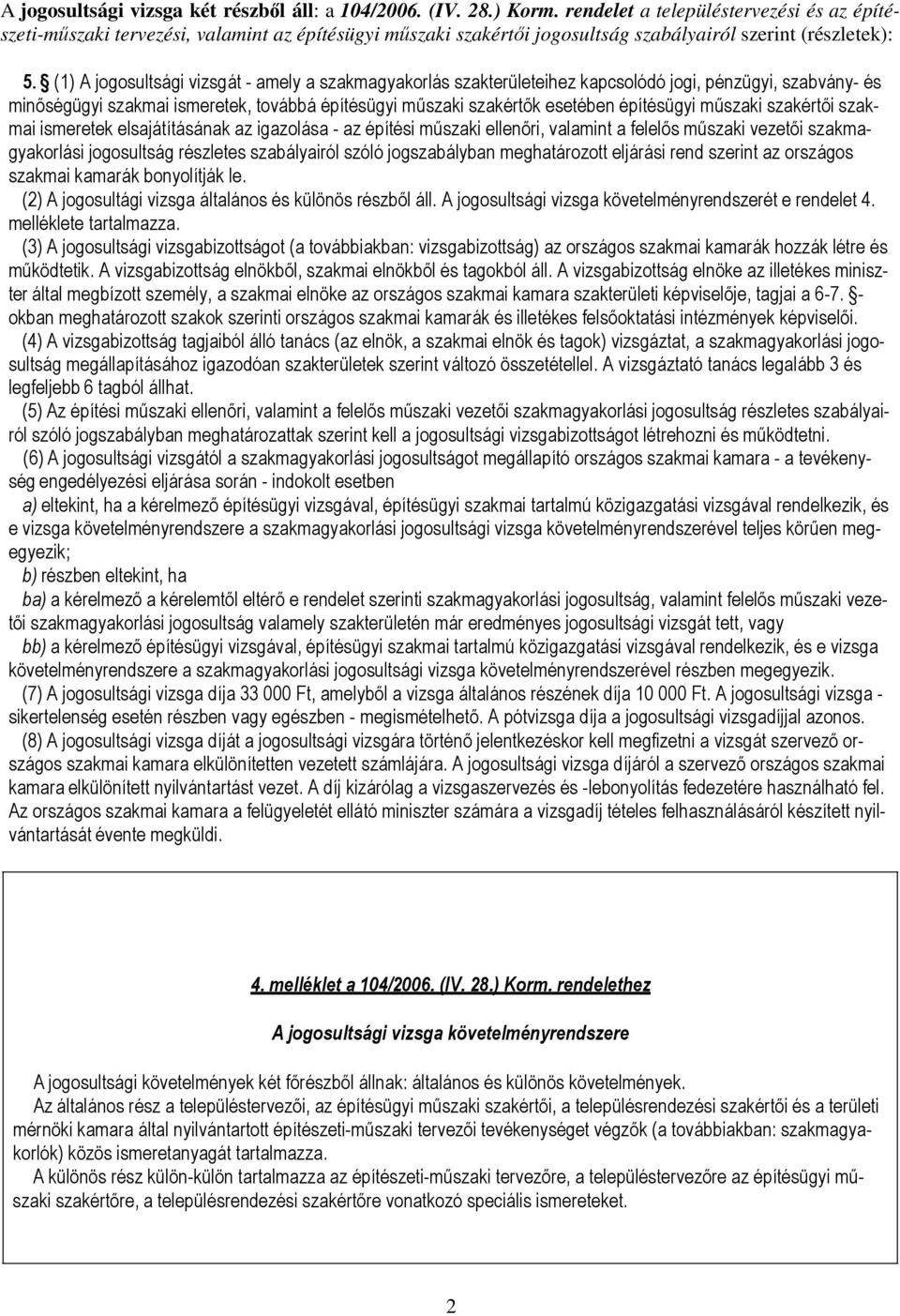 jogosultság szabályairól szerint (részletek): $%$ " " $ " " $%$ $ $ )$% 2 2$%2 ' 9$% "2 2 2 2 2$$*>8 '$ 2 2$