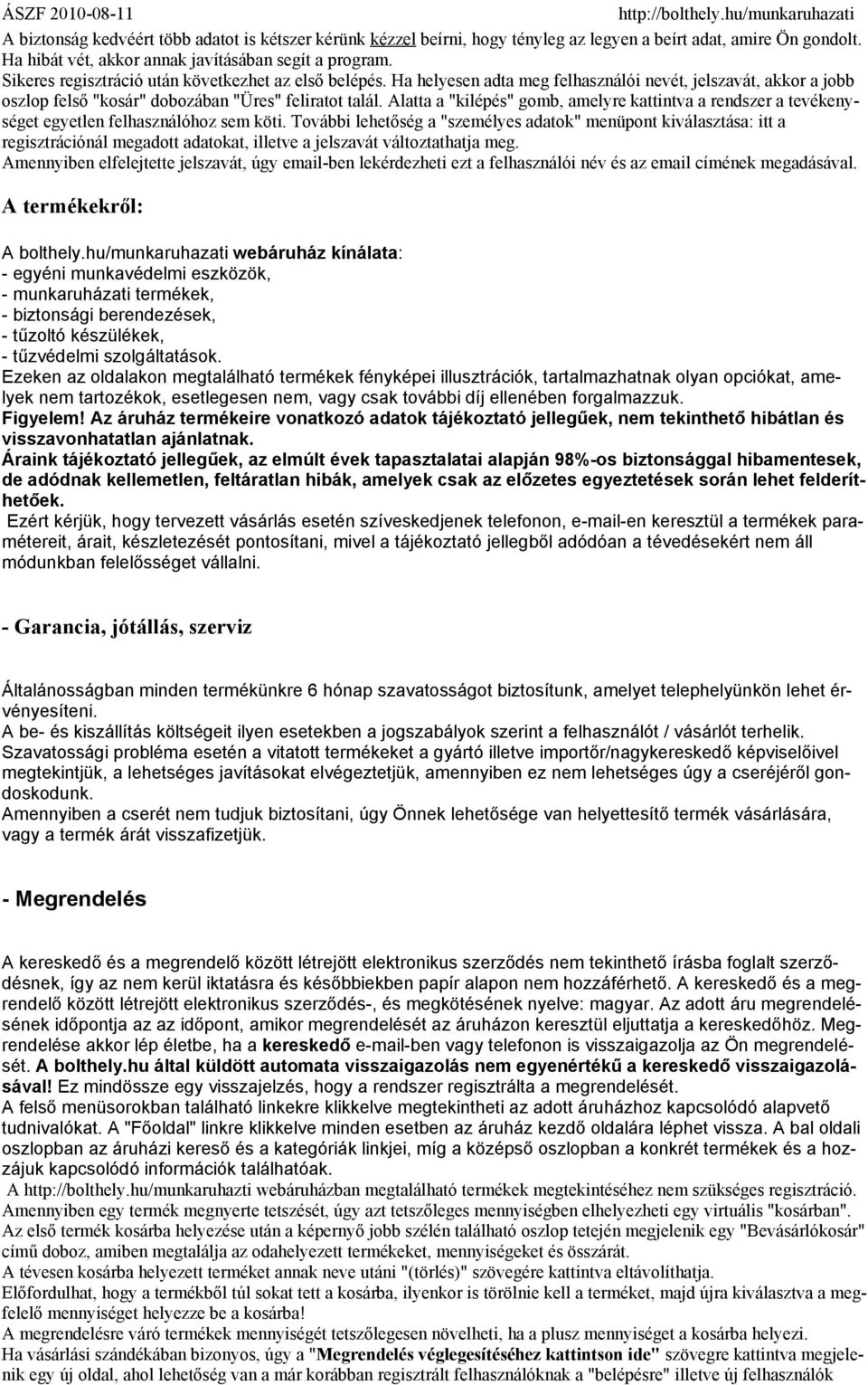 Alatta a "kilépés" gomb, amelyre kattintva a rendszer a tevékenységet egyetlen felhasználóhoz sem köti.
