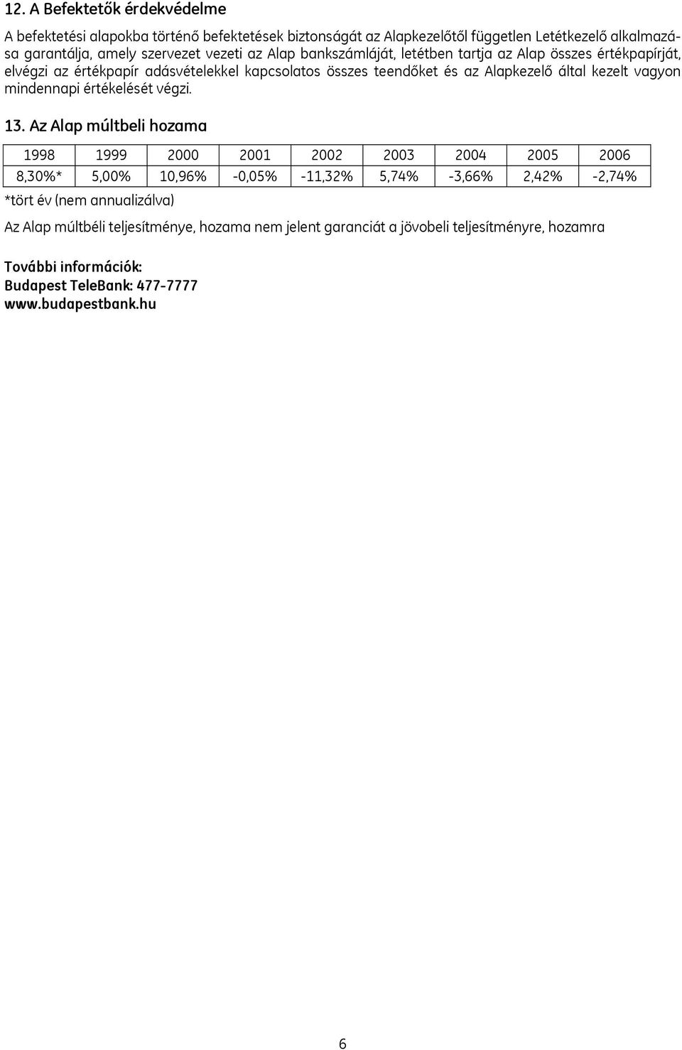 mindennapi értékelését végzi. 13.