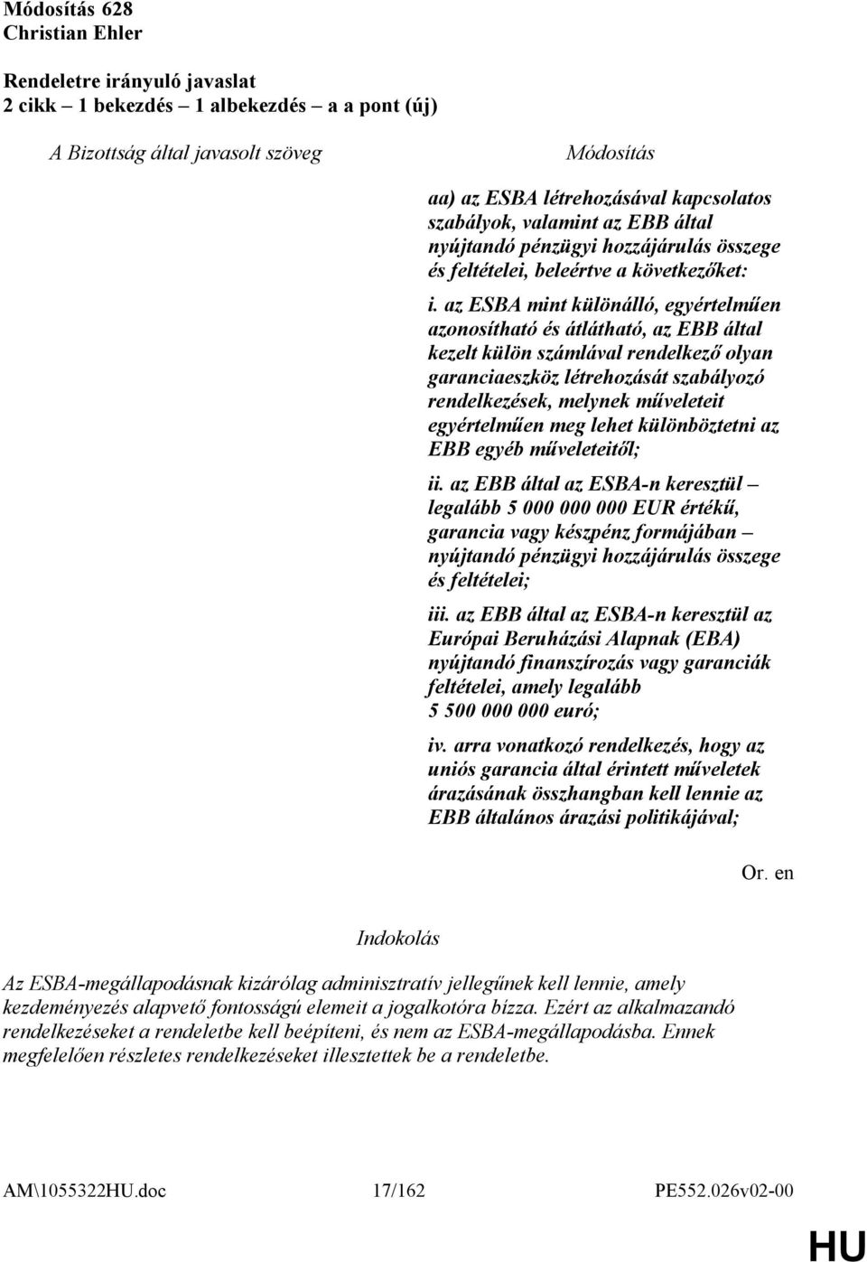 az ESBA mint különálló, egyértelműen azonosítható és átlátható, az EBB által kezelt külön számlával rendelkező olyan garanciaeszköz létrehozását szabályozó rendelkezések, melynek műveleteit