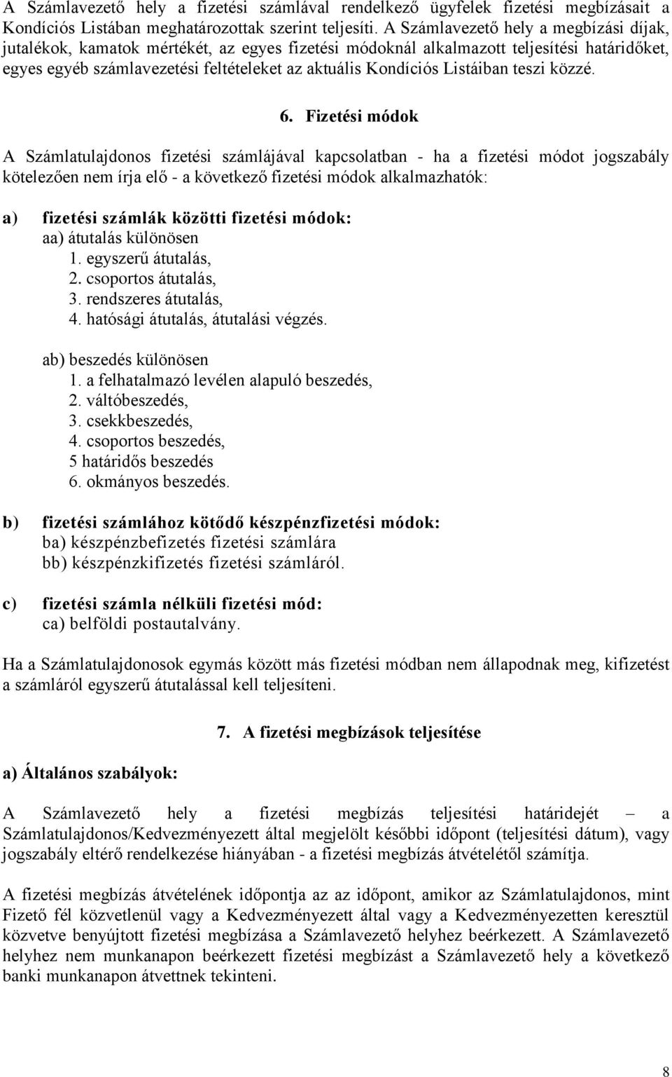 Listáiban teszi közzé. 6.