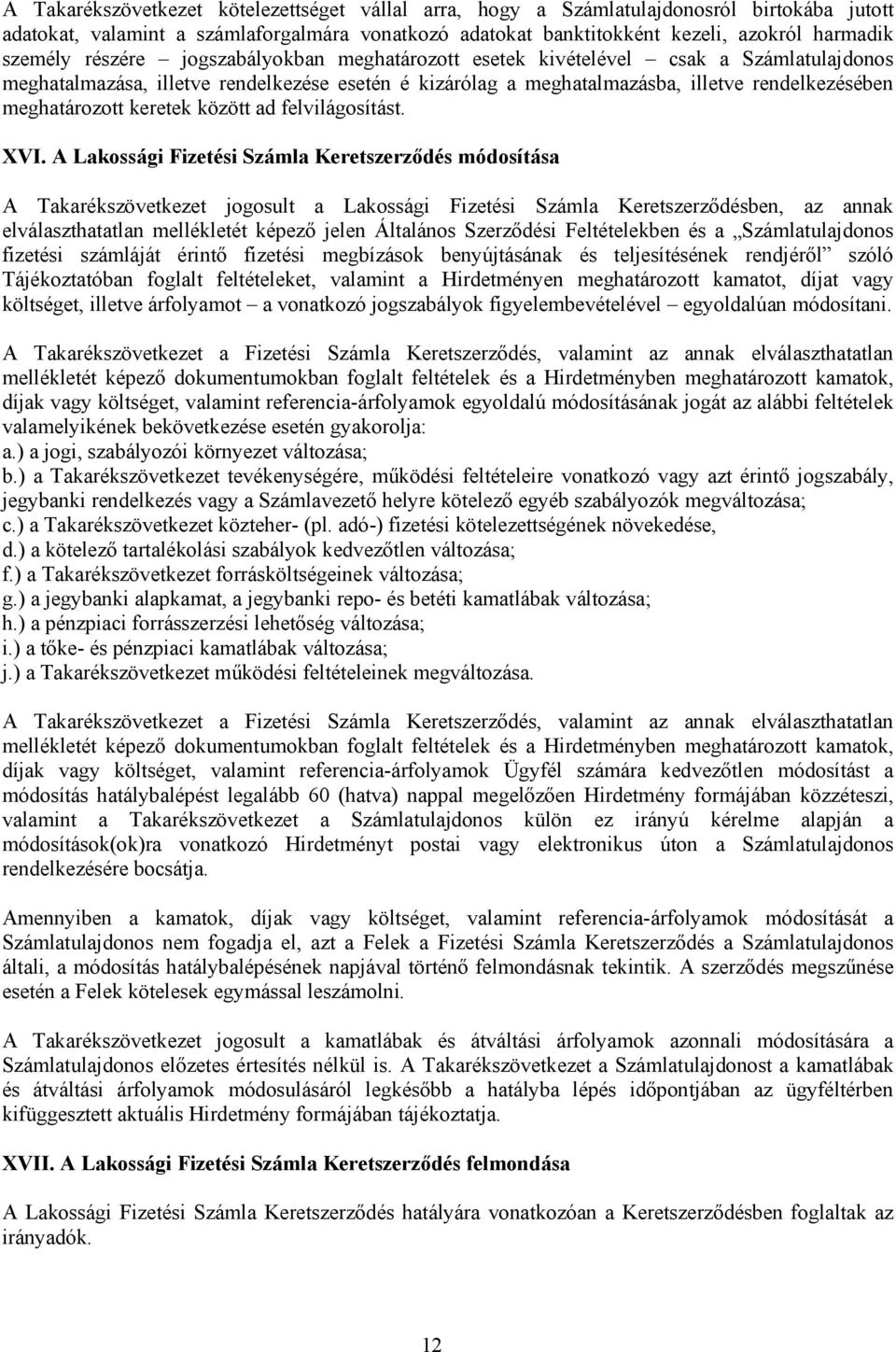 keretek között ad felvilágosítást. XVI.