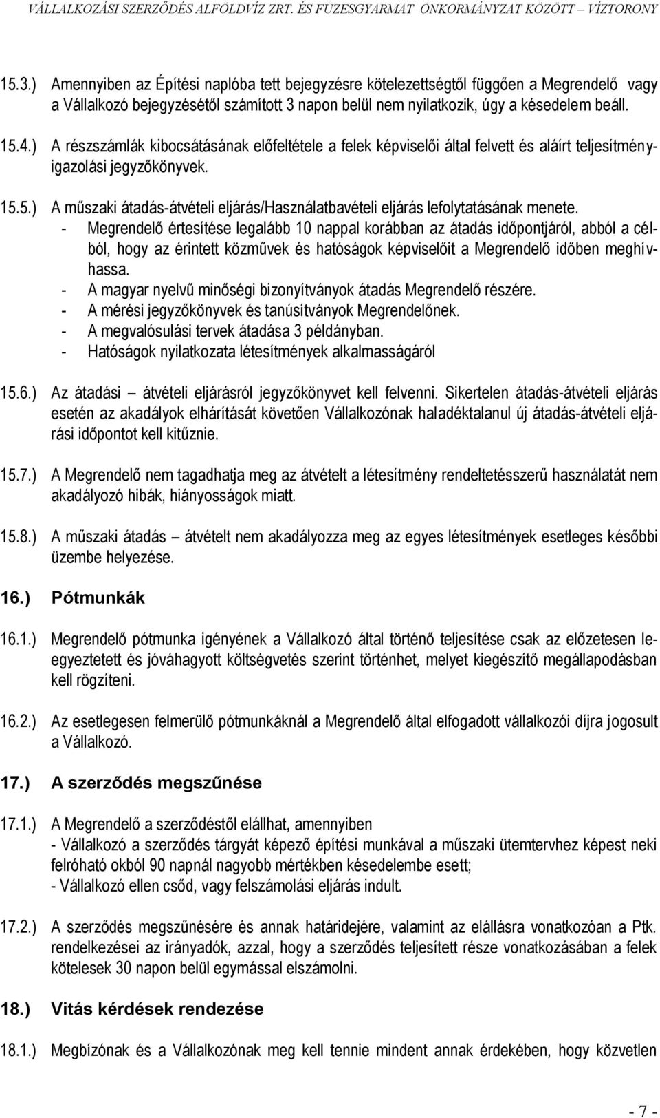 5.) A műszaki átadás-átvételi eljárás/használatbavételi eljárás lefolytatásának menete.