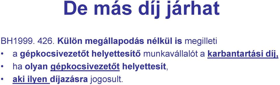 gépkocsivezetőt helyettesítő munkavállalót a