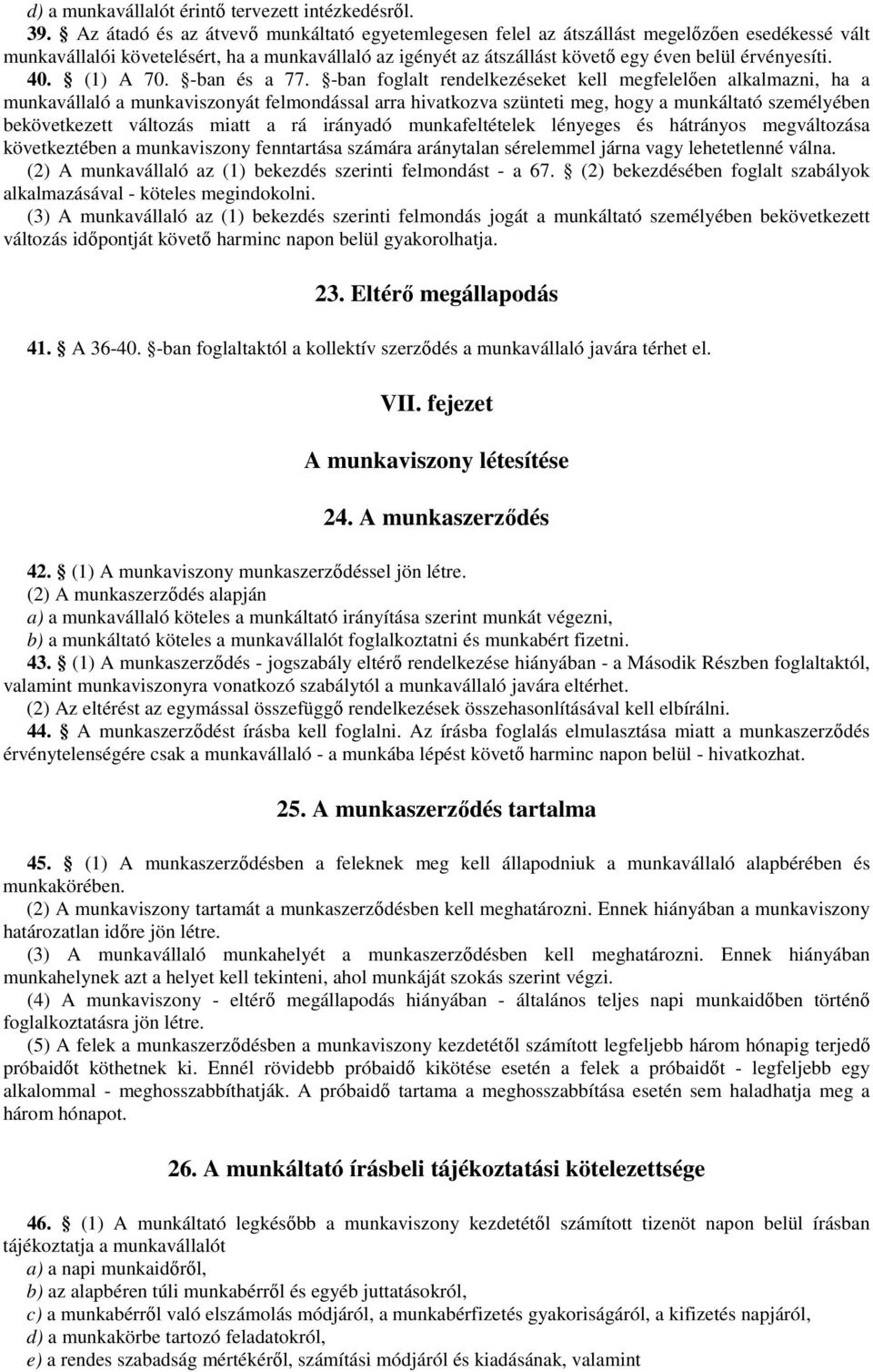 40. (1) A 70. -ban és a 77.