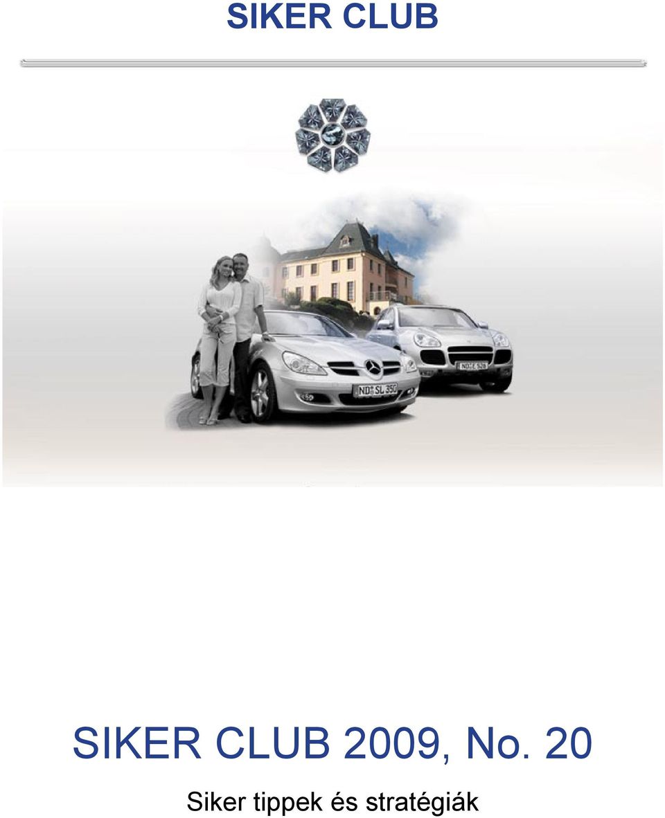 20 Siker tippek