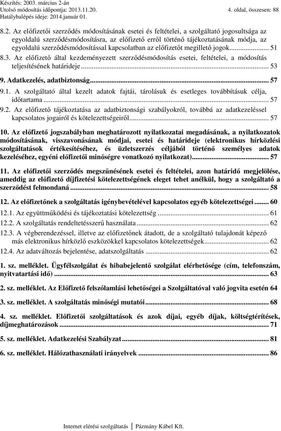 . 4. oldal, összesen: 88 8.2.