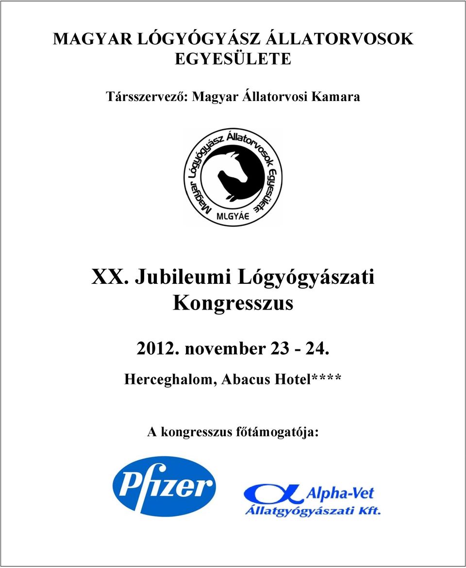 Jubileumi Lógyógyászati Kongresszus 2012.