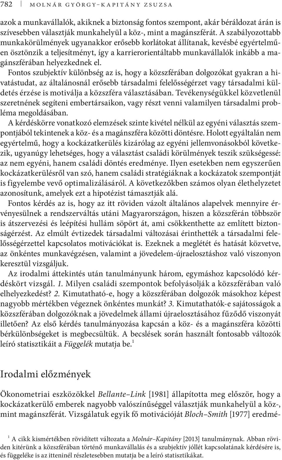helyezkednek el.
