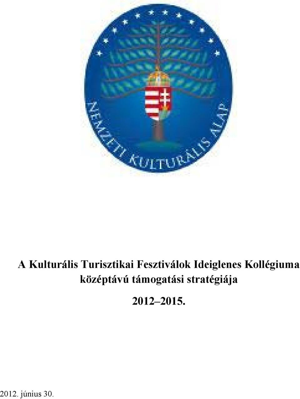 Kollégiuma középtávú