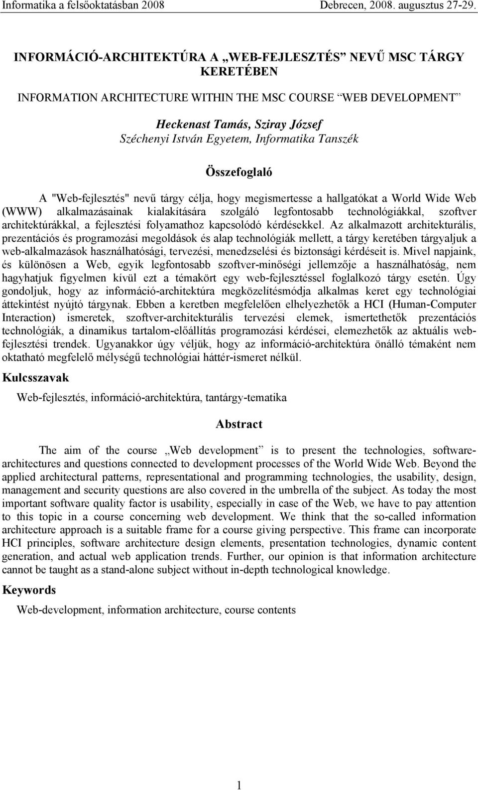 architektúrákkal, a fejlesztési folyamathoz kapcsolódó kérdésekkel.