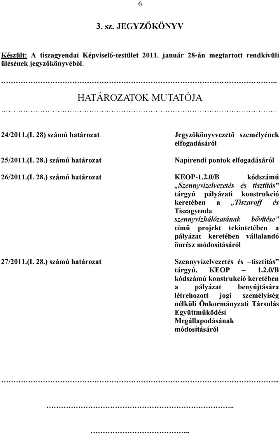 .) számú határozat KEOP-1.2.