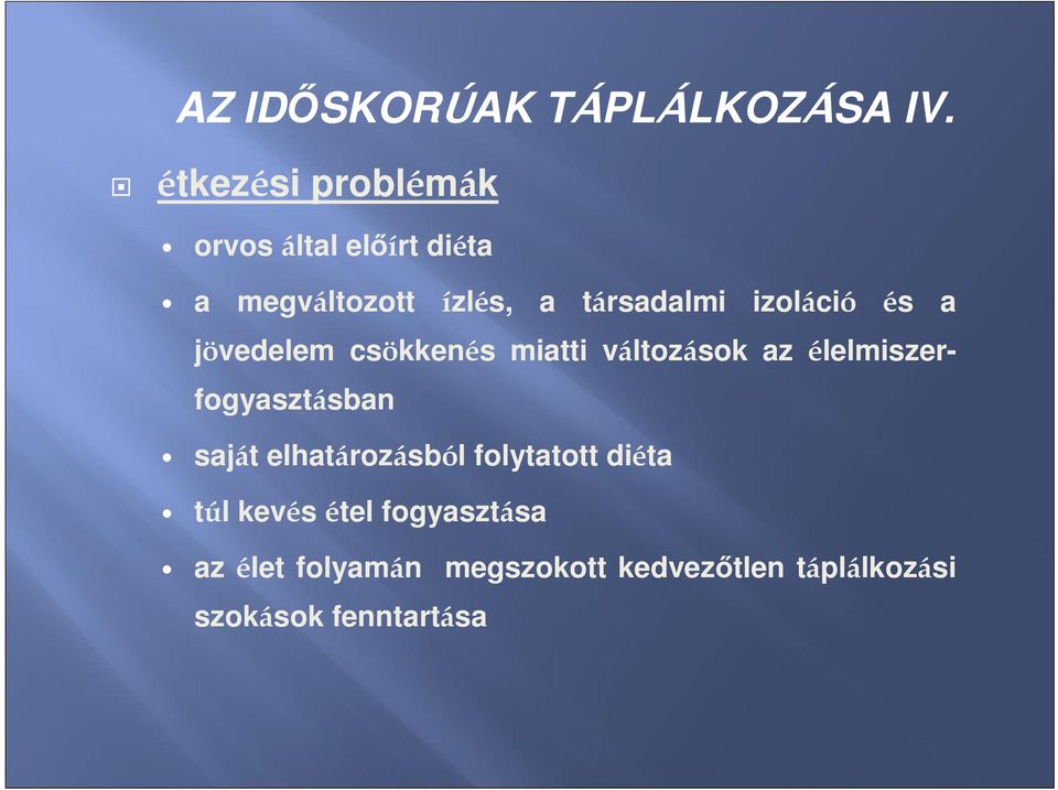 izoláció és a jövedelem csökkenés miatti változások az élelmiszerfogyasztásban