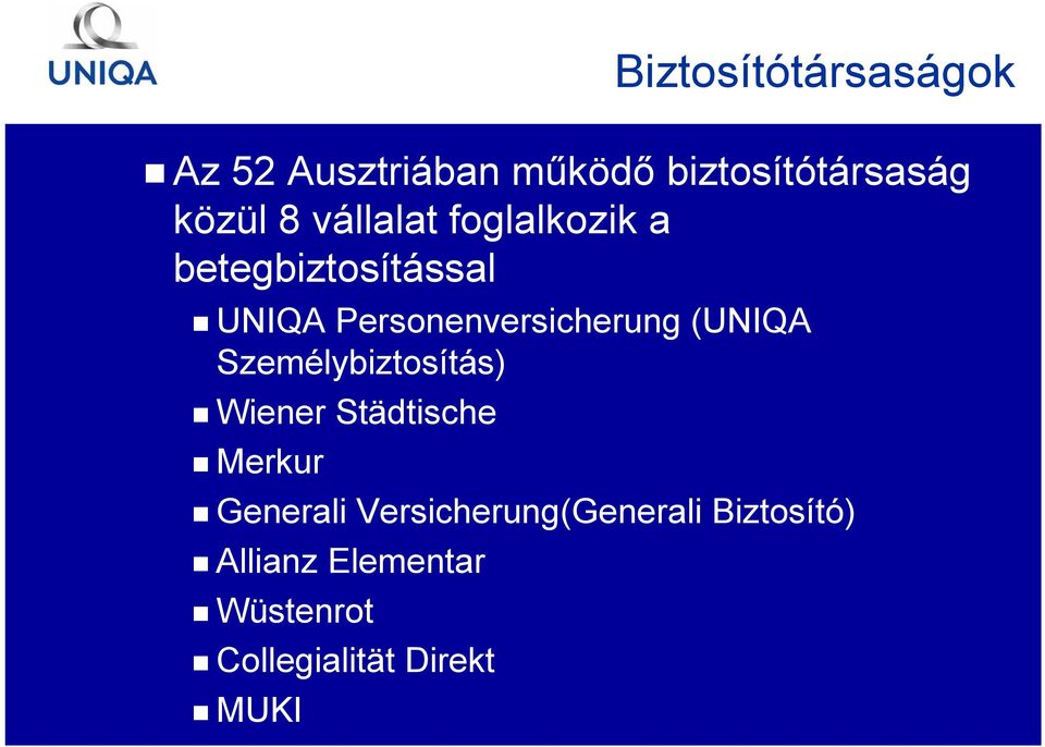 (UNIQA Személybiztosítás) Wiener Städtische Merkur Generali