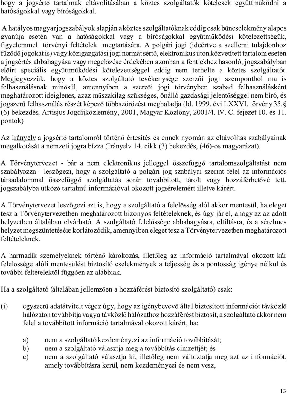 törvényi feltételek megtartására.