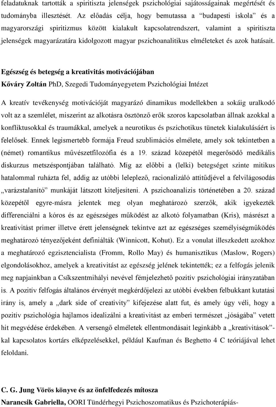 pszichoanalitikus elméleteket és azok hatásait.