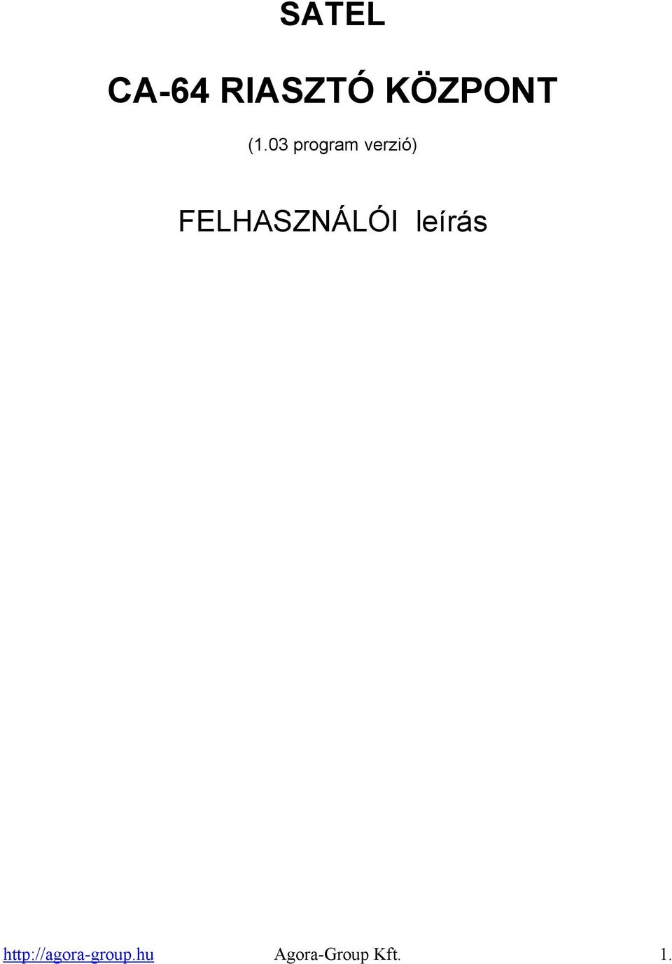 FELHASZNÁLÓI leírás