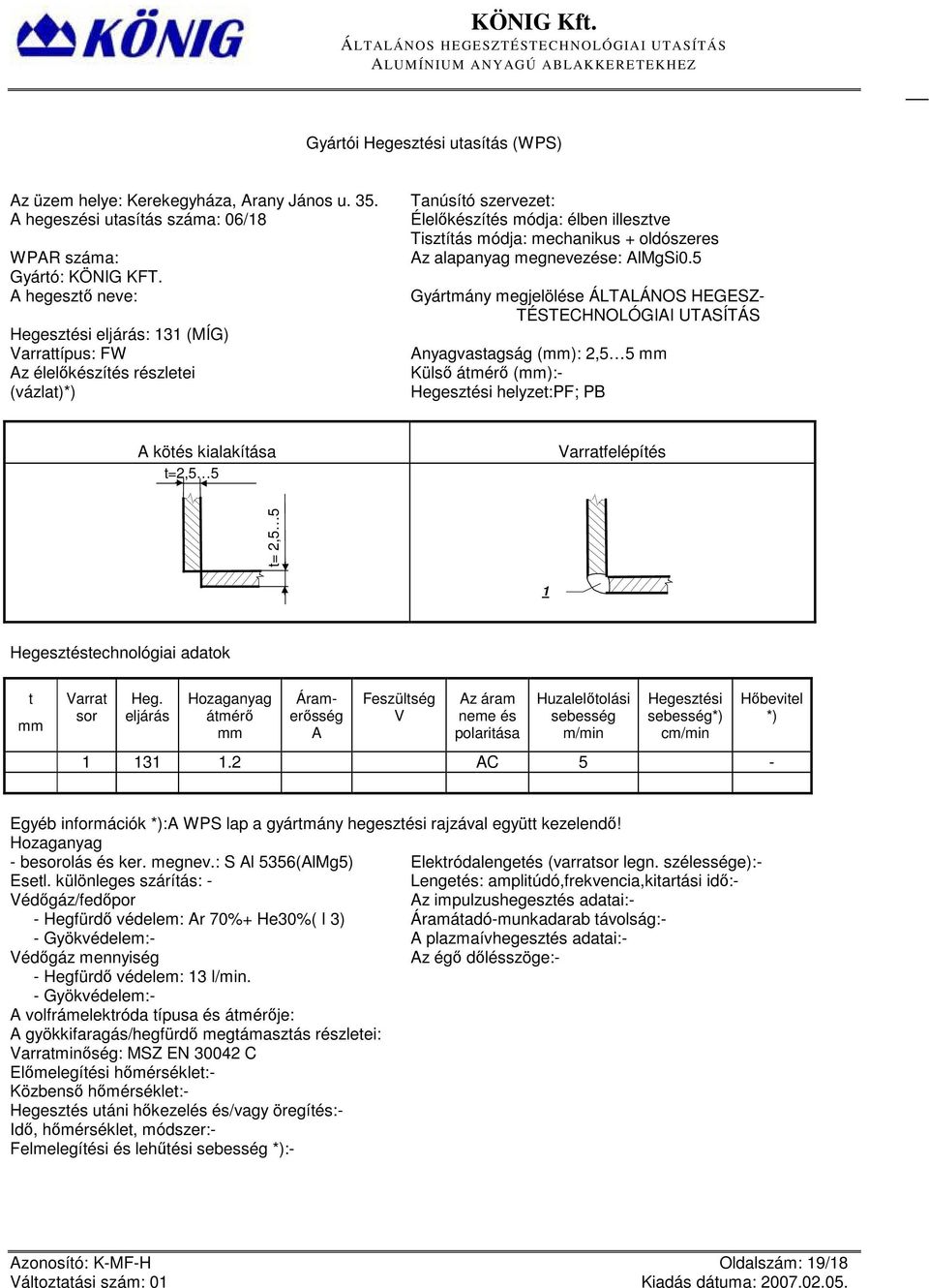 Az alapanyag megnevezése: AlMgSi0.