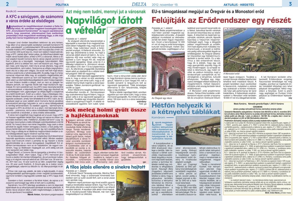 cikk írója pedig ilyen borús forgatókönyvet vetít előre.