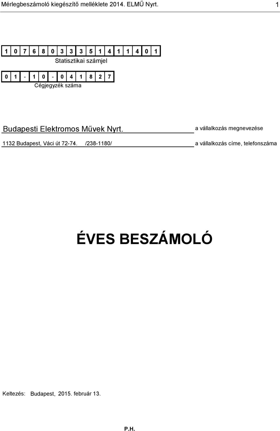 ÉVES BESZÁMOLÓ. Budapesti Elektromos Művek Nyrt Statisztikai számjel - PDF  Free Download