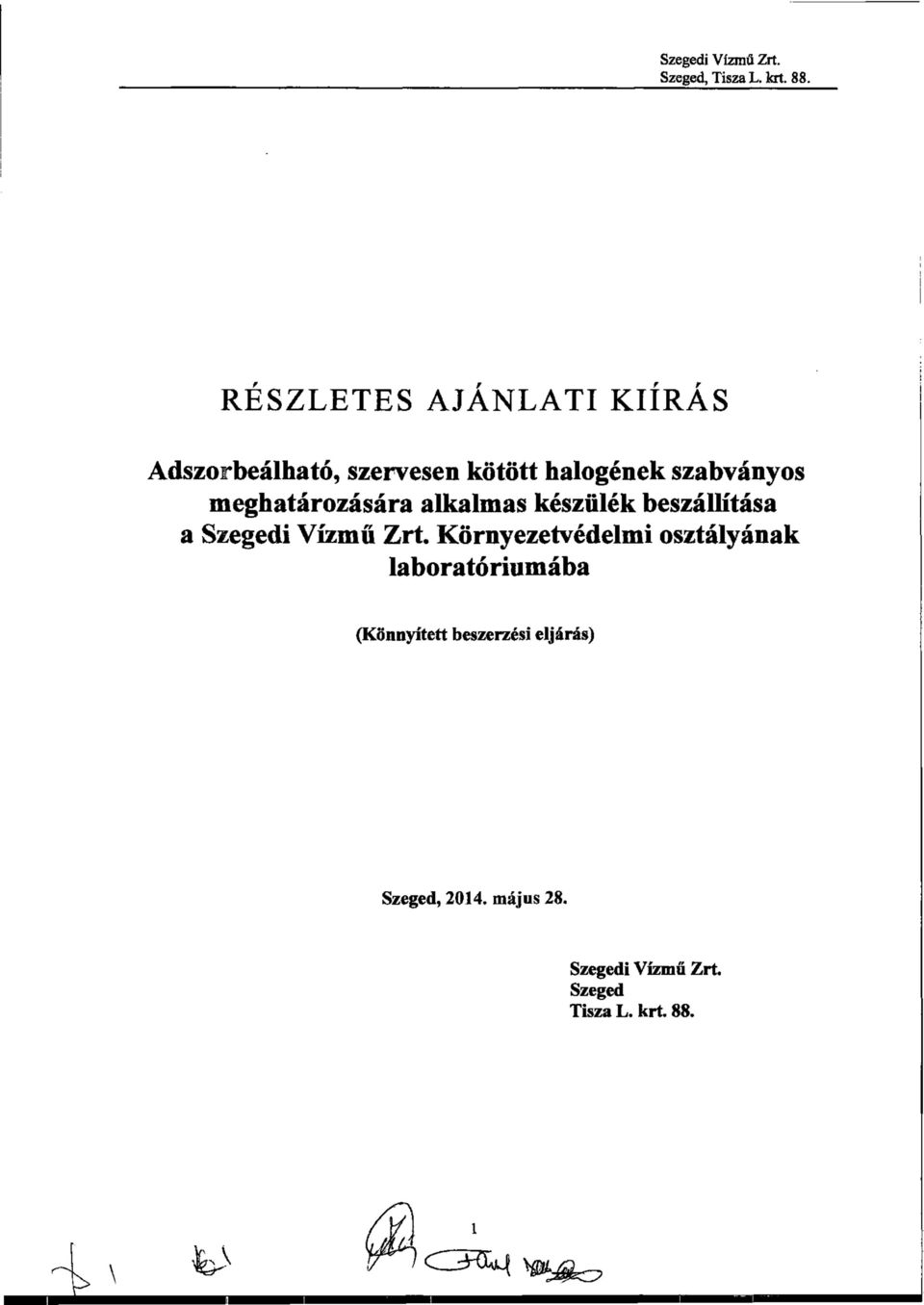 beszállítása a Környezetvédelmi osztályának laboratóriumába