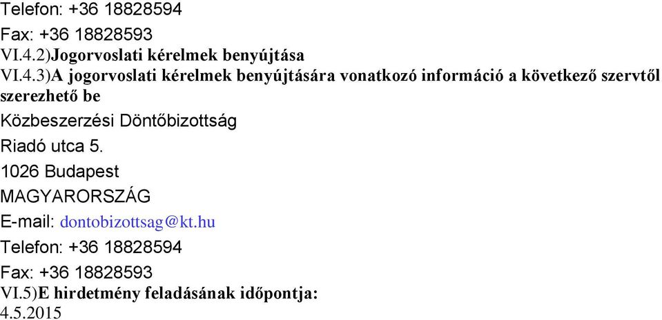 2)Jogorvoslati kérelmek benyújtása VI.4.