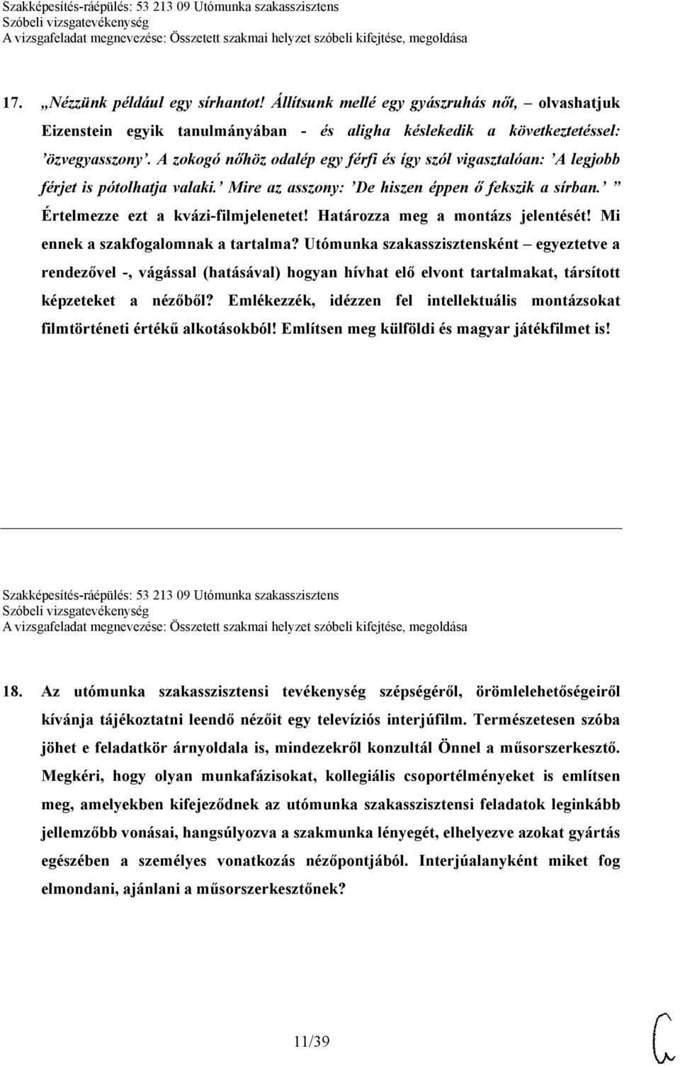 Határozza meg a montázs jelentését! Mi ennek a szakfogalomnak a tartalma?