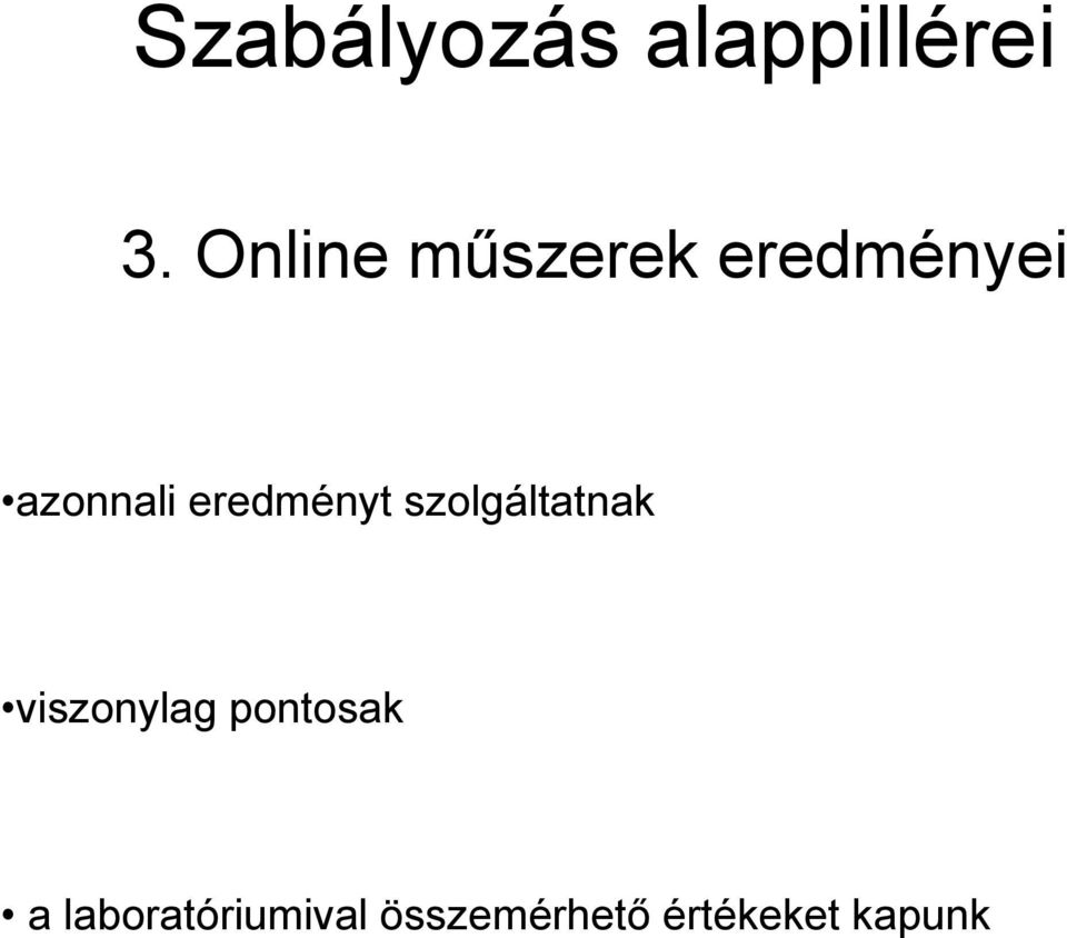 eredményt szolgáltatnak viszonylag