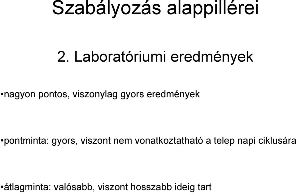 gyors eredmények pontminta: gyors, viszont nem