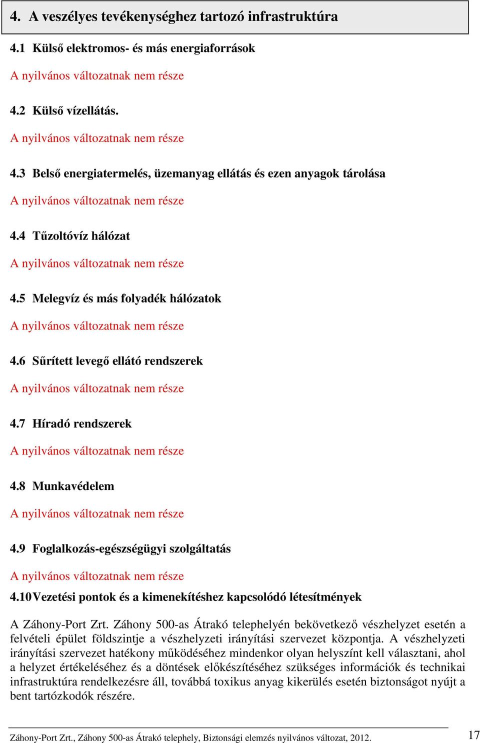 10 Vezetési pontok és a kimenekítéshez kapcsolódó létesítmények A Záhony-Port Zrt.