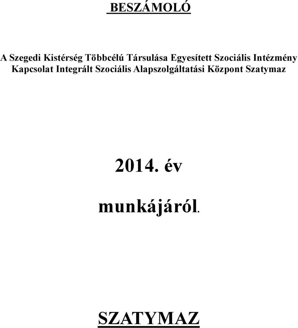 Kapcsolat Integrált Szociális