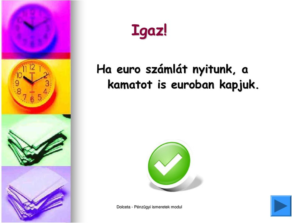 euroban kapjuk.
