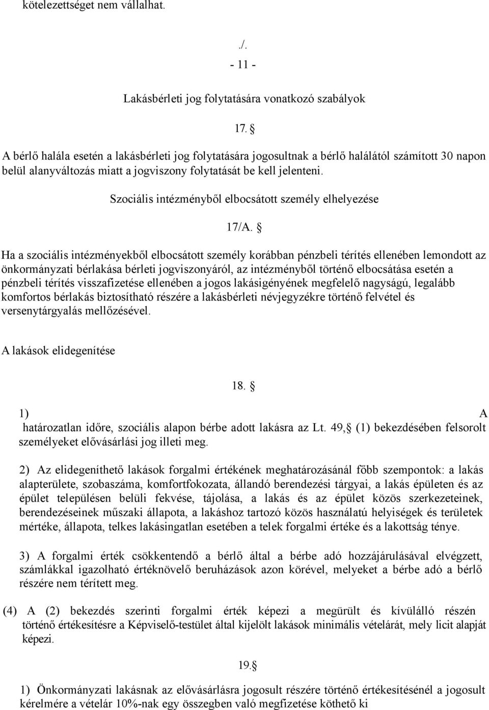 Szociális intézményből elbocsátott személy elhelyezése 17/A.