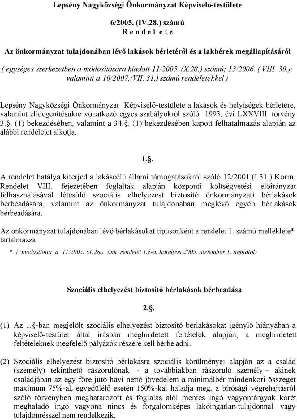 ); valamint a 10/2007.(VII. 31.