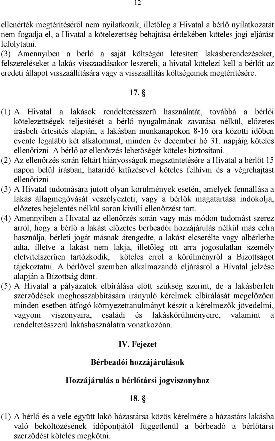 visszaállítás költségeinek megtérítésére. 17.