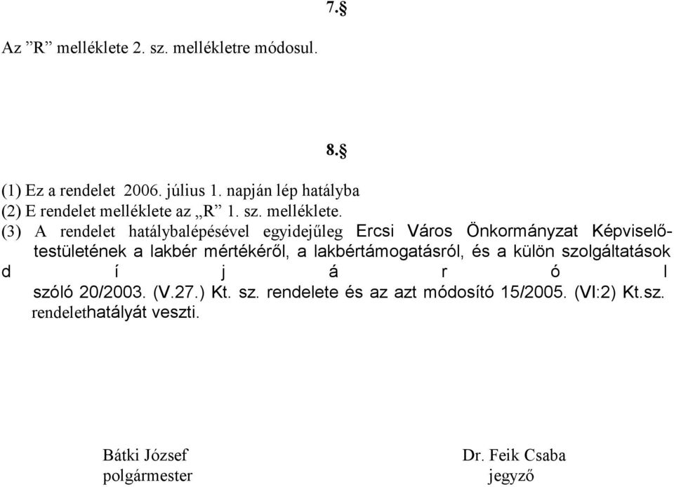 az R 1. sz. melléklete.