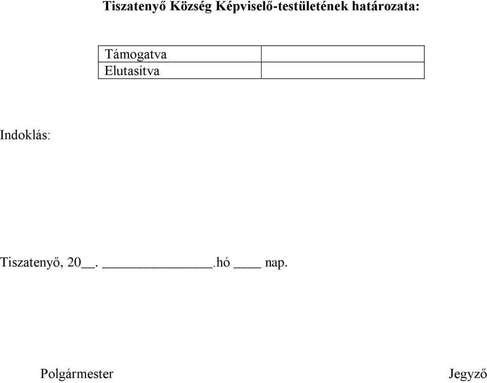 határozata: Támogatva