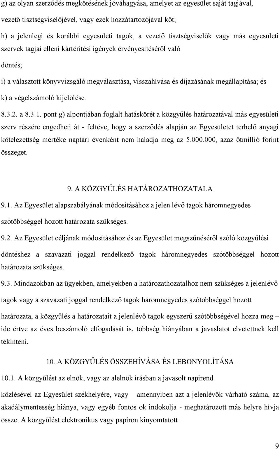 k) a végelszámoló kijelölése. 8.3.2. a 8.3.1.