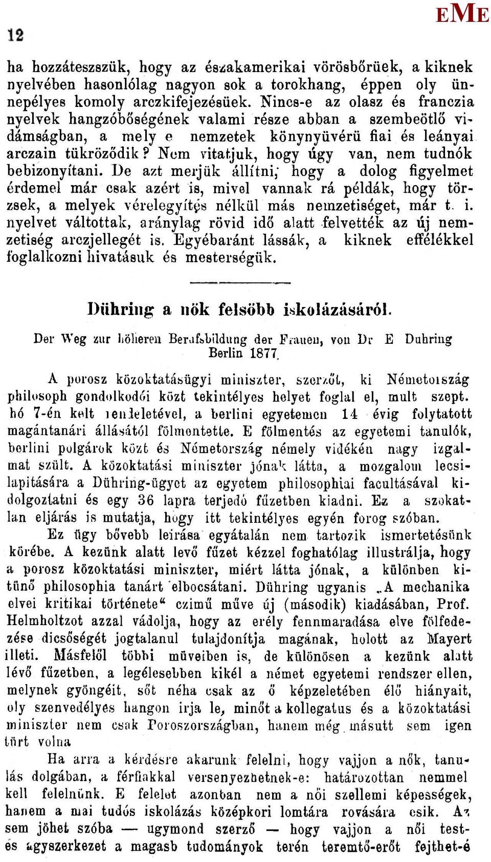 Nom vitatjuk, hogy úgy van, nem tudnók bebizonyítani.