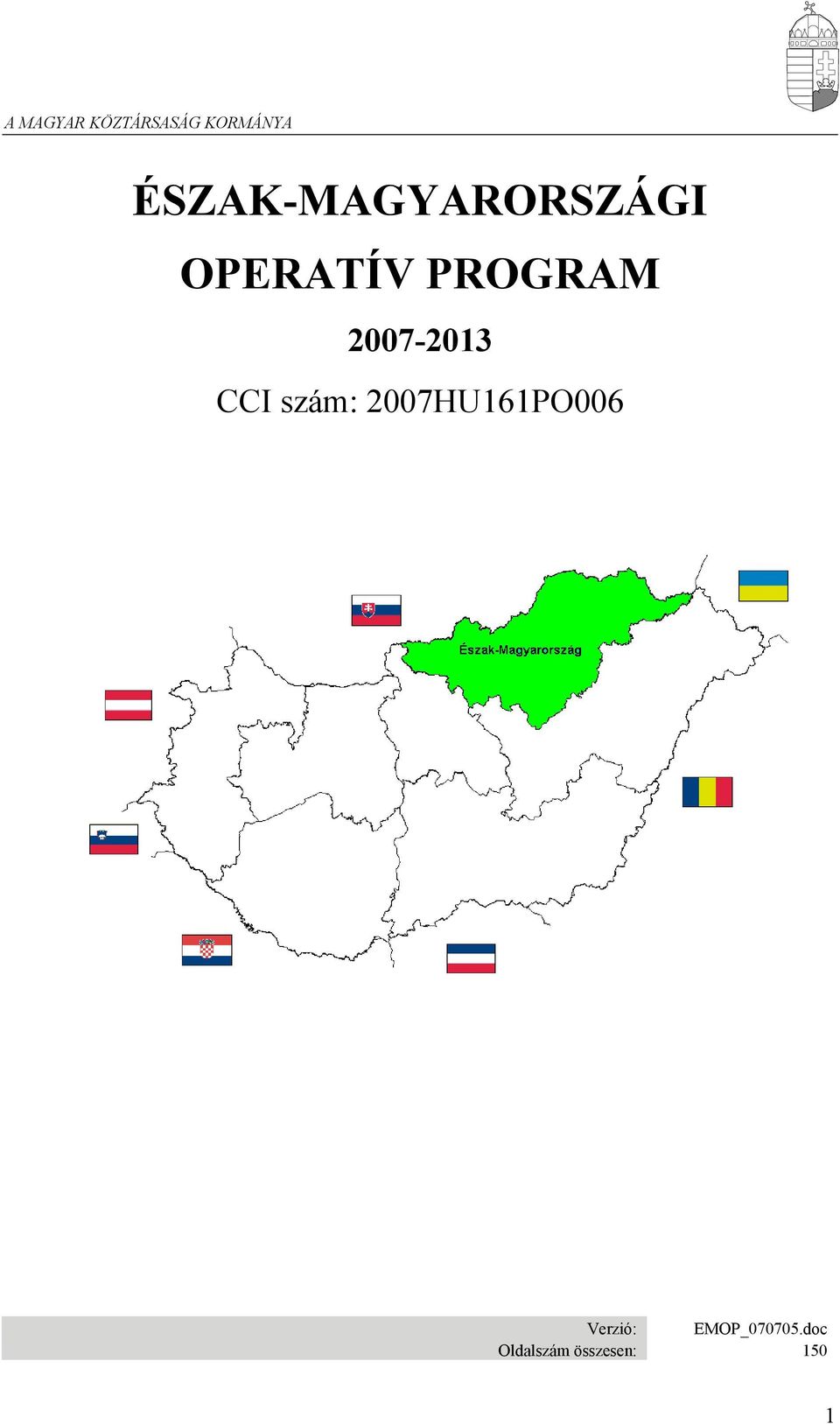 2007-2013 CCI szám: 2007HU161PO006
