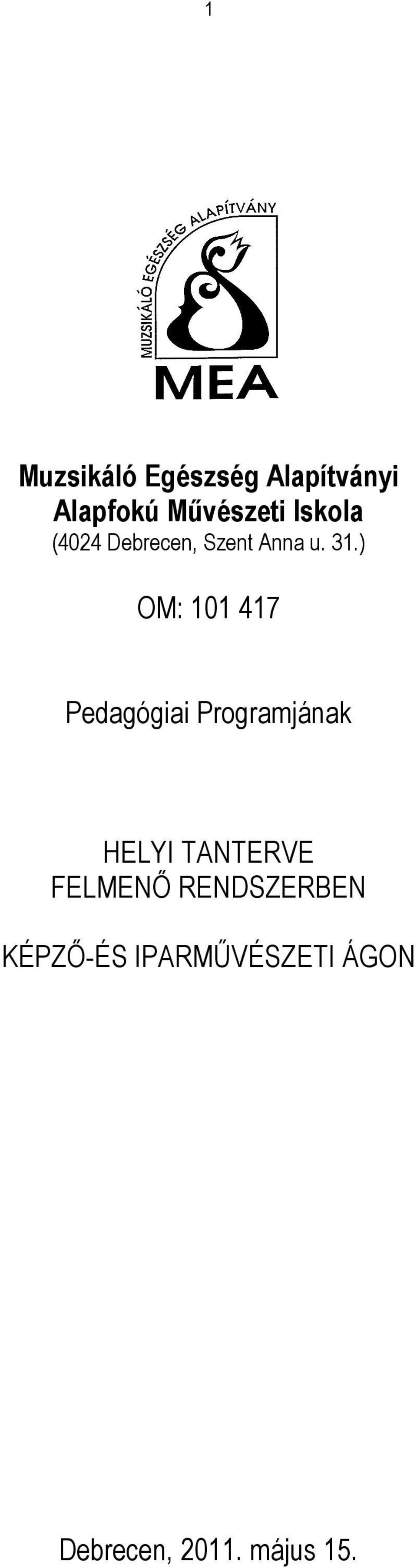 ) OM: 101 417 Pedagógiai Programjának HELYI TANTERVE