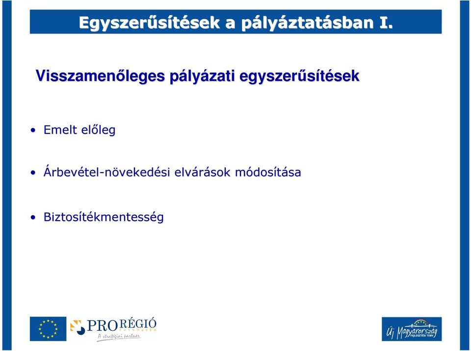 k Emelt elıleg leg Árbevétel-növekedési