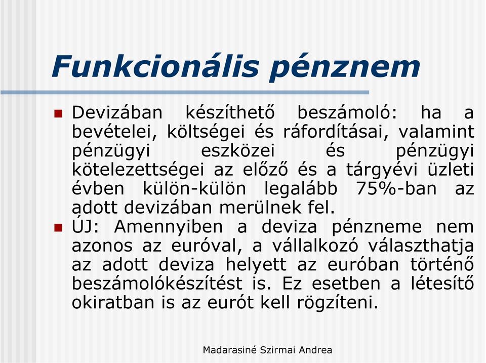 devizában merülnek fel.