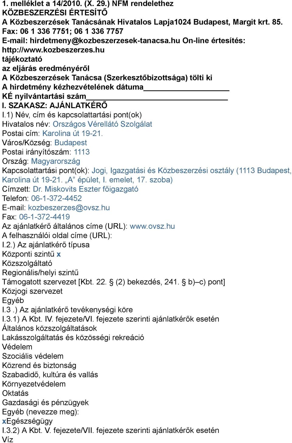 k-tanacsa.hu On-line értesítés: http://www.kozbeszerzes.